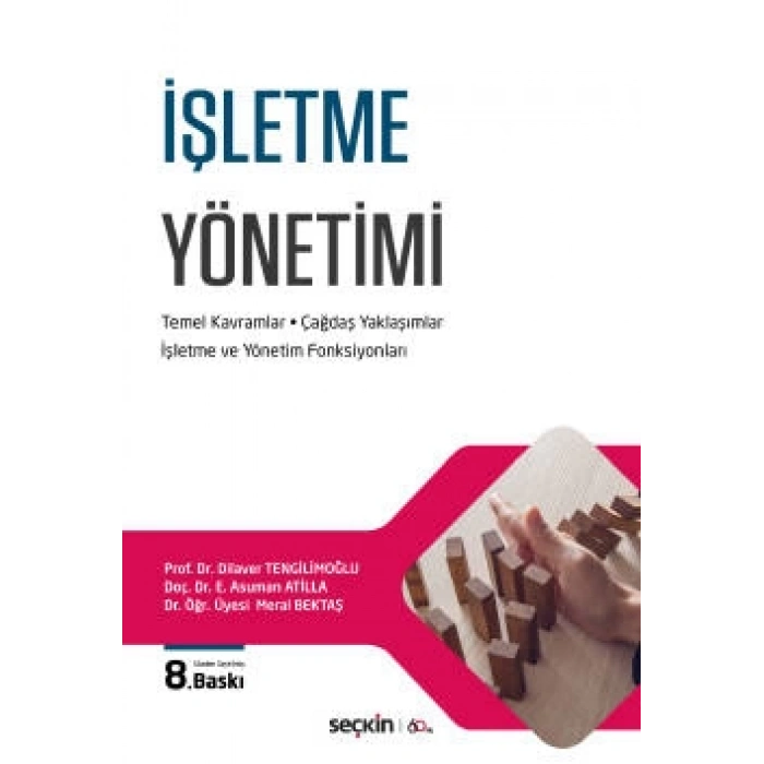 İşletme Yönetimi Temel Kavramlar – Çağdaş Yaklaşımlar İşletme ve Yönetim Fonksiyonları