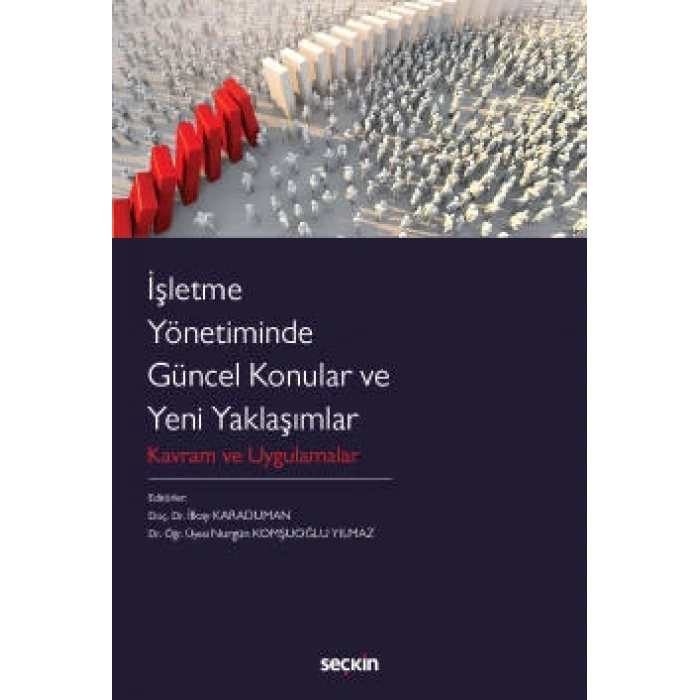 İşletme Yönetiminde Güncel Konular ve Yeni Yaklaşımlar Kavram ve Uygulamalar