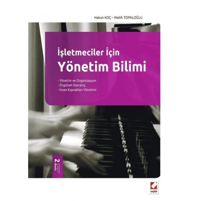 İşletmeciler İçinYönetim Bilimi Temel Kavramlar, Kuramlar ve İlkeler