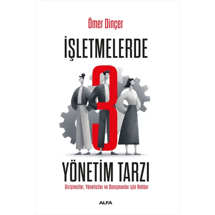 İşletmelerde 3 Yönetim Tarzı