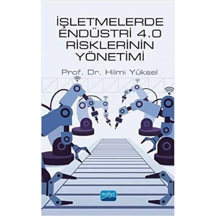 İşletmelerde Endüstri 4.0 Risklerinin Yönetimi