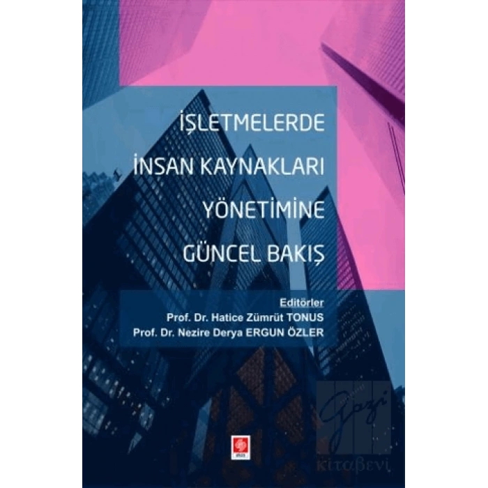 İşletmelerde İnsan Kaynakları Yönetimine Güncel Bakış