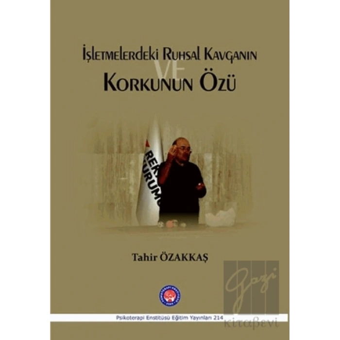 İşletmelerdeki Ruhsal Kavganın ve Korkunun Özü