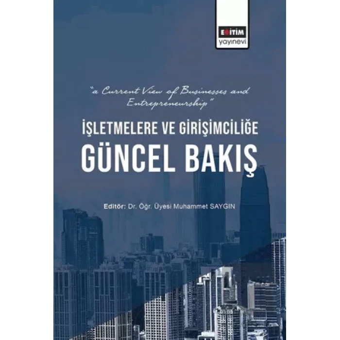 İşletmelere ve Girişimciliğe Güncel Bakış