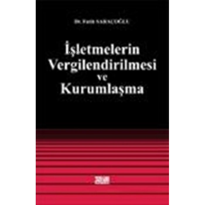 İŞLETMELERİN VERGİLENDİRİLMESİ VE KURUMLAŞMA