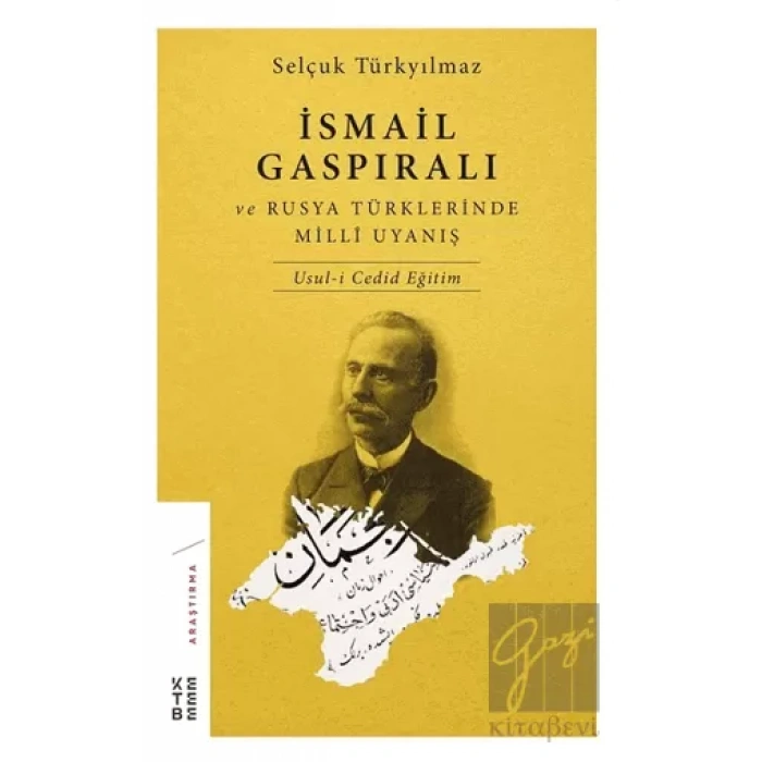 İsmail Gaspıralı ve Rusya Türklerinde Milli Uyanış