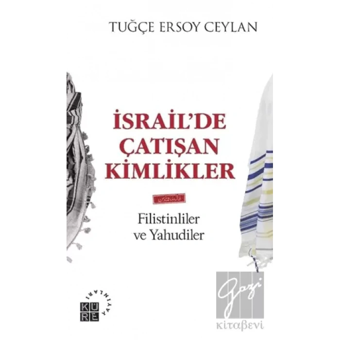 İsrail’de Çatışan Kimlikler