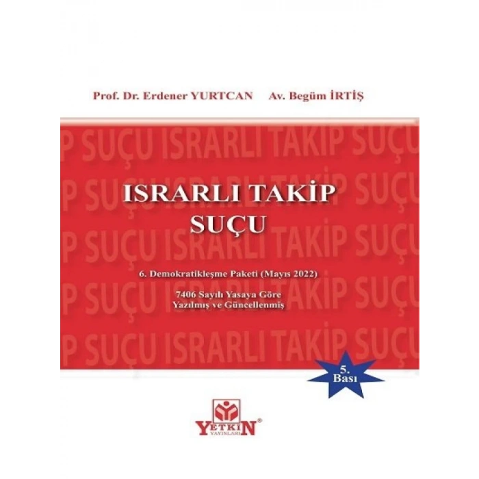 Israrlı Takip Suçu - Erdener Yurtcan - Begüm İrtiş