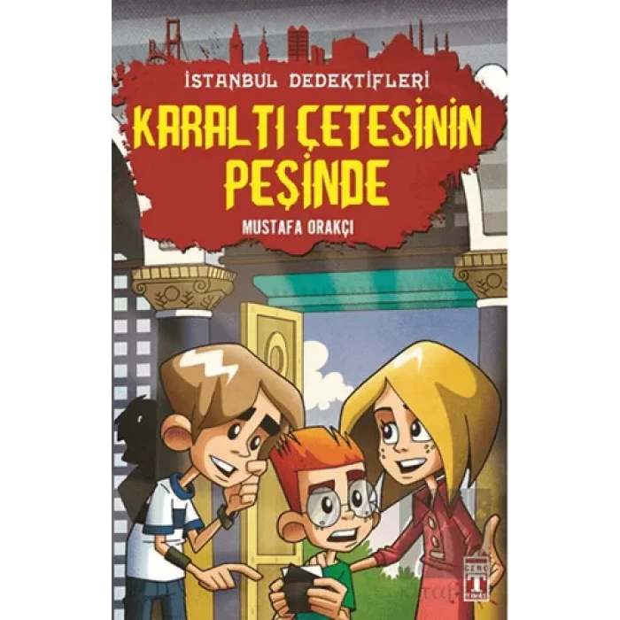 İstanbul Dedektifleri - Karaltı Çetesinin Peşinde