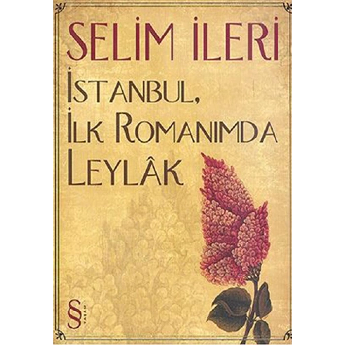 İstanbul, İlk Romanımda Leylâk