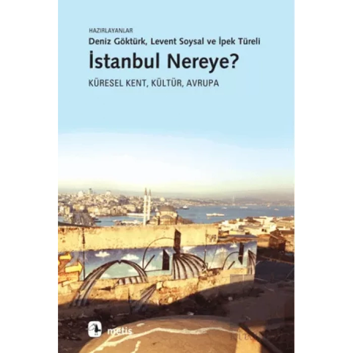 İstanbul Nereye : Küresel Kent, Kültür, Avrupa