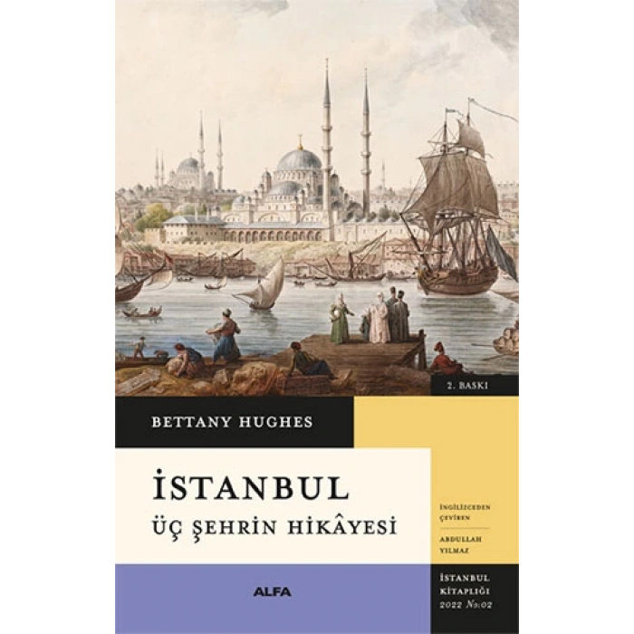 İstanbul - Üç Şehrin Hikâyesi (Ciltli)