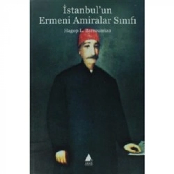 İstanbulun Ermeni Amiralar Sınıfı