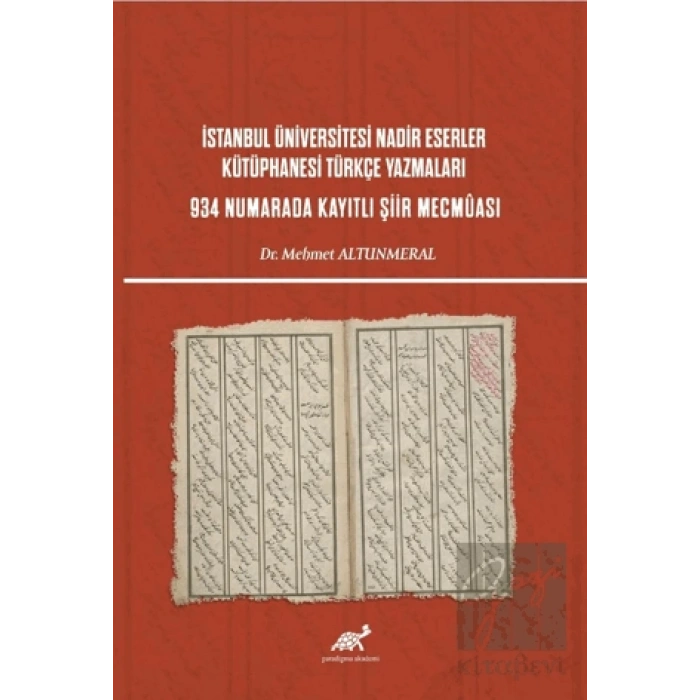İstanbul Üniversitesi Nadir Eserler Kütüphanesi Türkçe Yazmaları 934 Numarada Kayıtlı Şiir Mecmuası