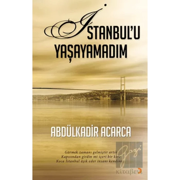 İstanbul’u Yaşayamadım