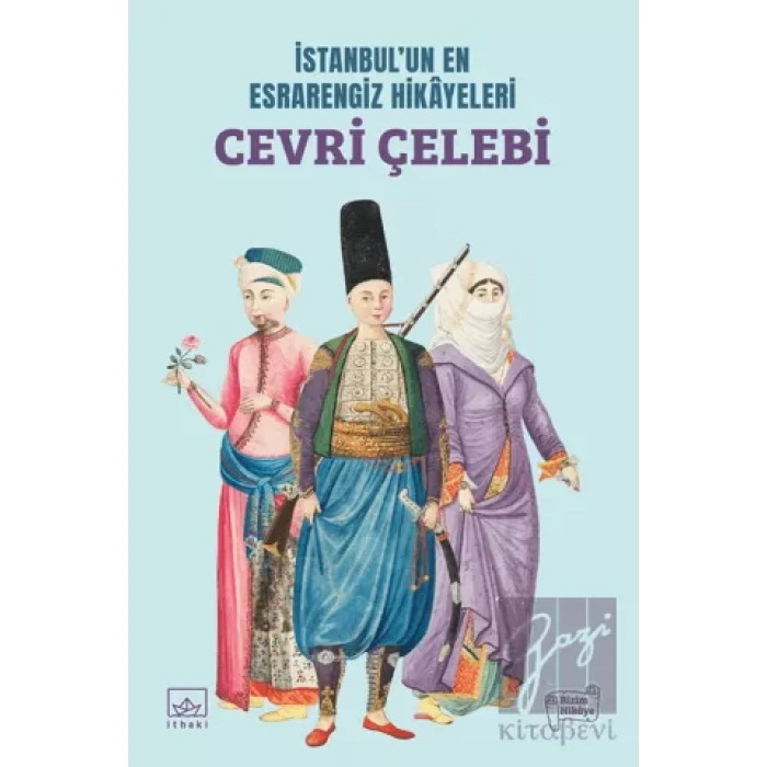 İstanbul’un En Esrarengiz Hikayeleri: Cevri Çelebi