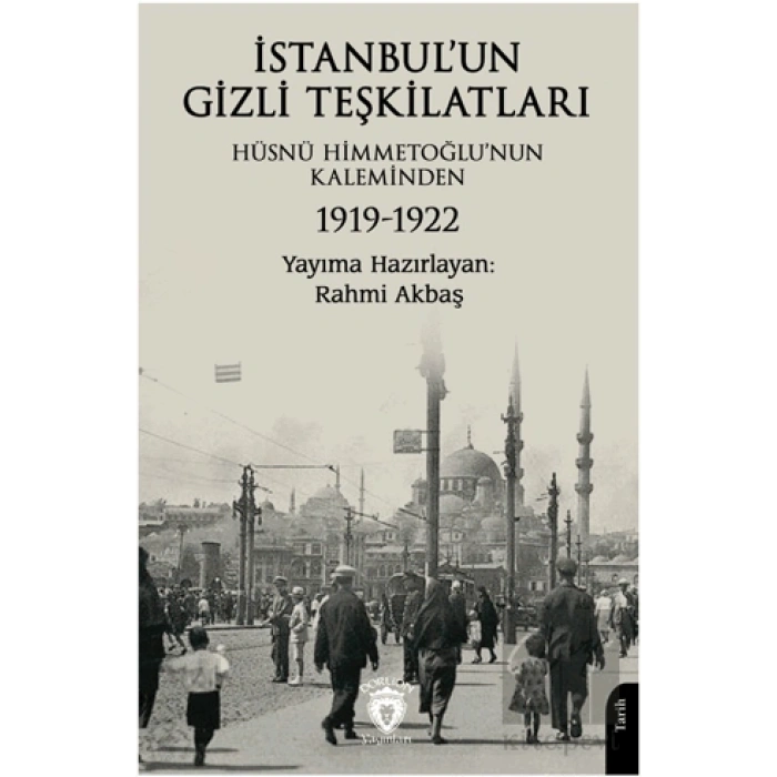 İstanbul’un Gizli Teşkilatları 1919-1922