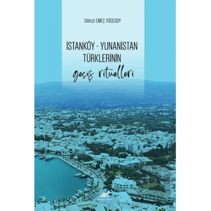 İstanköy - Yunanistan Türklerinin Geçiş Ritüelleri