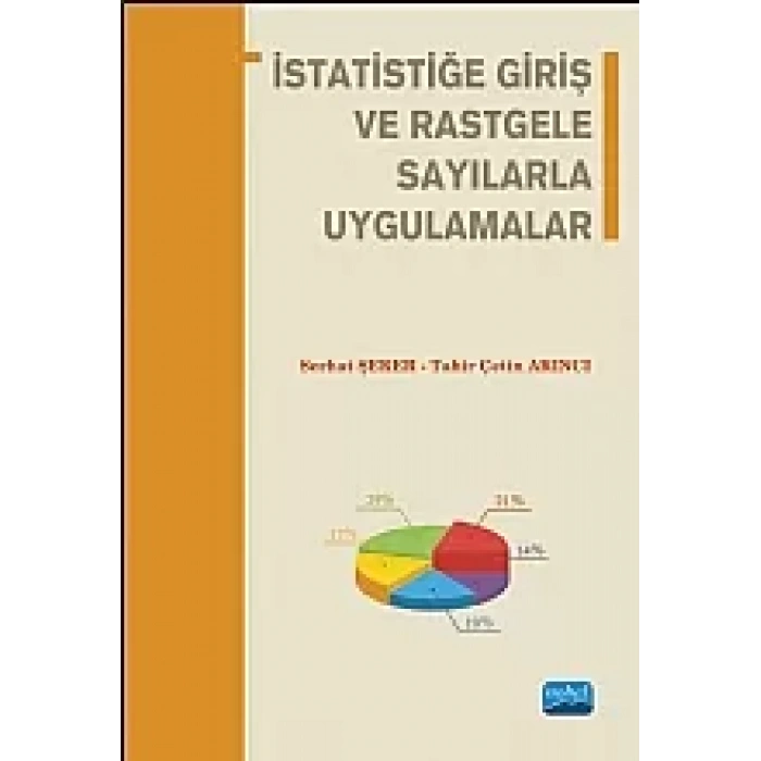 İstatistiğe Giriş ve Rastgele Sayılarla Uygulamalar