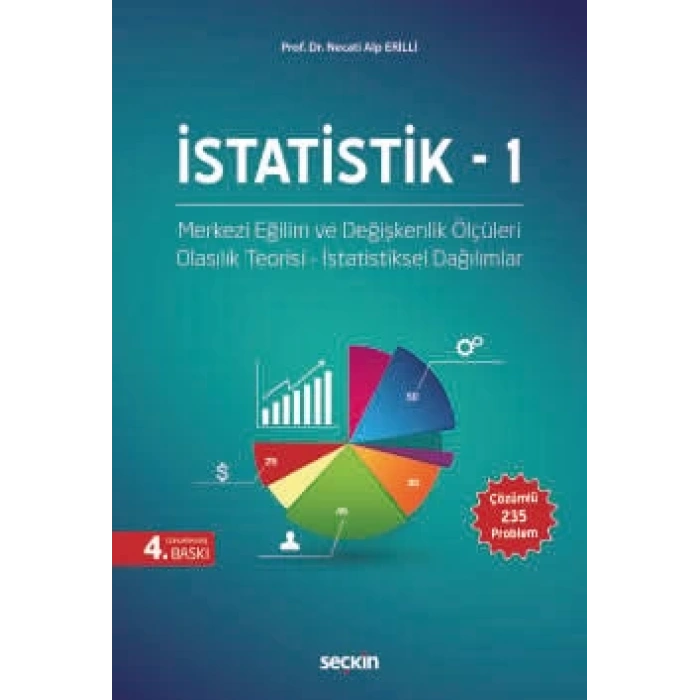İstatistik – 1 Değişkenlik ve Eğilim Ölçüleri Olasılık Teorisi – İstatistiksel Dağılımlar