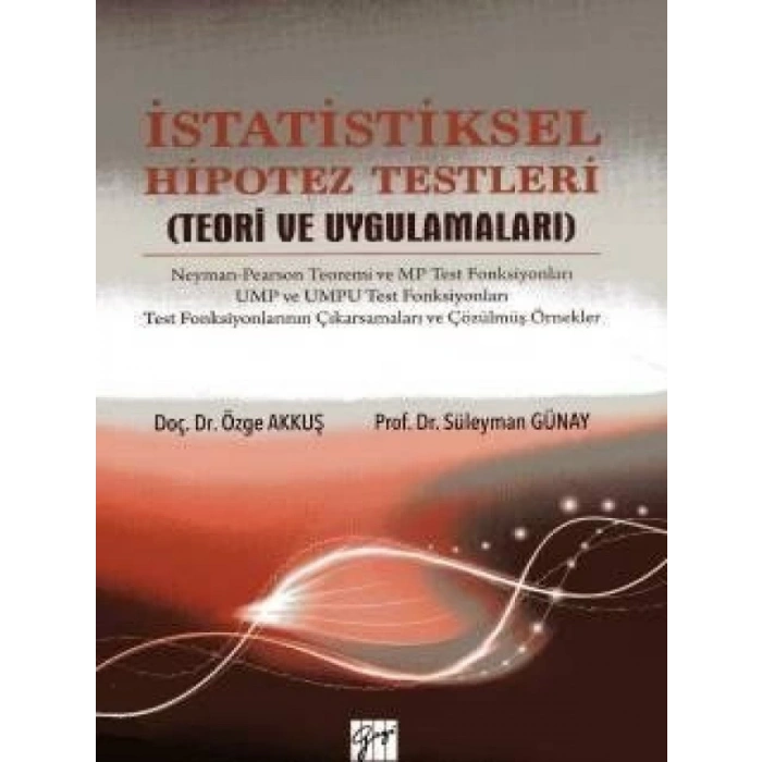 İstatistiksel Hipotez Testleri Teori ve Uygulama - Prof. Dr. Süleyman Günay - Doç. Dr. Özge Akkuş