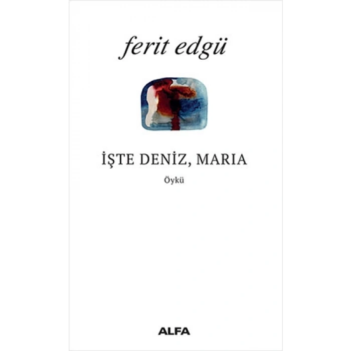 İşte Deniz, Maria