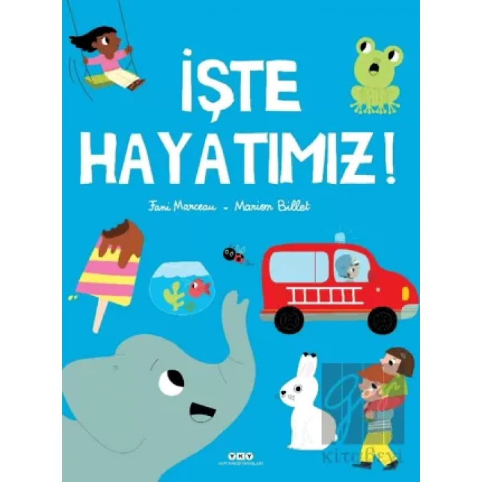 İşte Hayatımız!