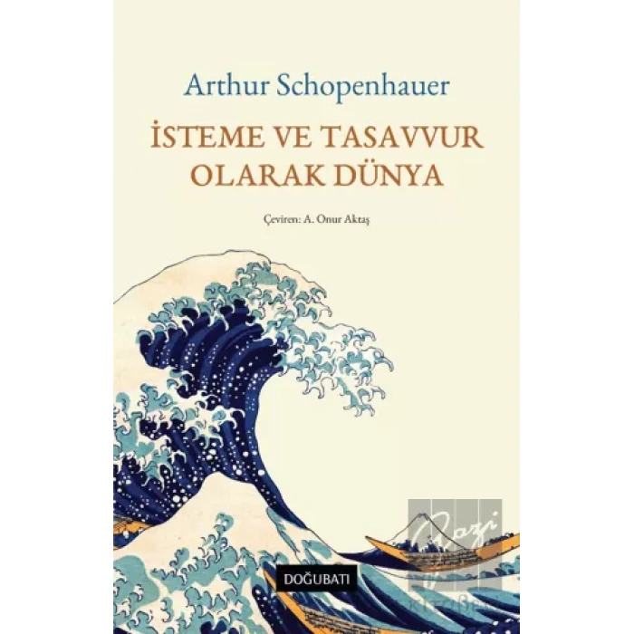 İsteme ve Tasavvur  Olarak Dünya