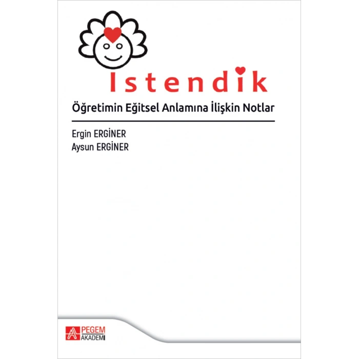 İstendik Öğretimin Eğitsel Anlamına İlişkin Notlar