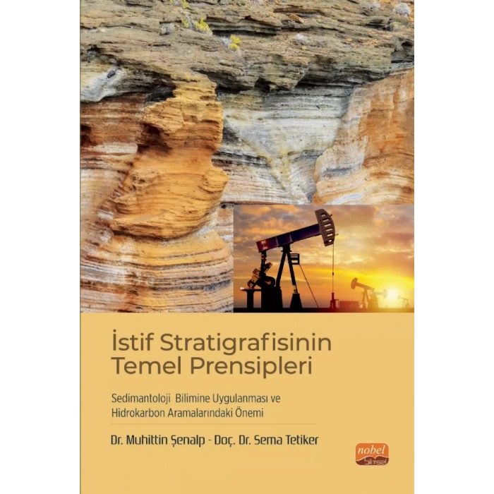 İstif Stratigrafisinin Temel Prensipleri, Sedimantoloji Bilimine Uygulanması ve Hidrokarbon Aramalarındaki Önemi