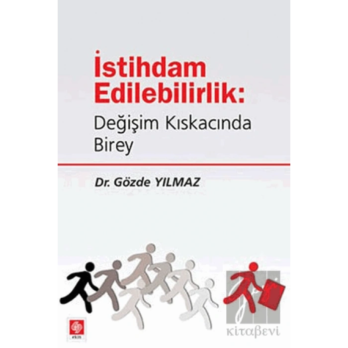 İstihdam Edilebilirlik: Değişim Kıskacında Birey