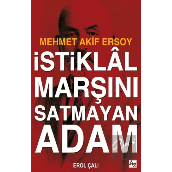 İstiklal Marşını Satmayan Adam