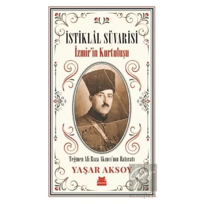 İstiklal Süvarisi- İzmir’in Kurtuluşu