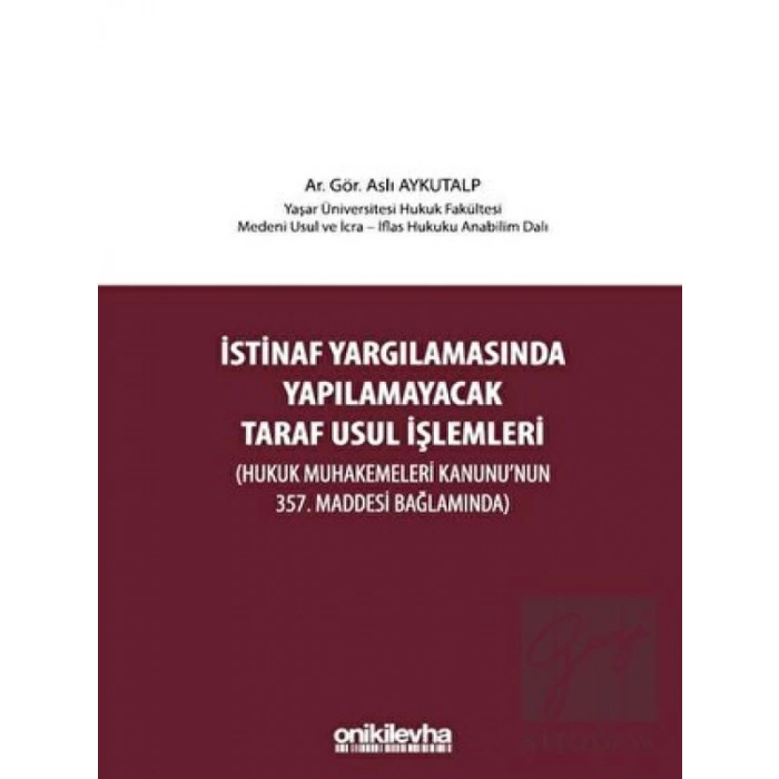 İstinaf Yargılamasında Yapılamayacak Taraf Usul İşlemleri