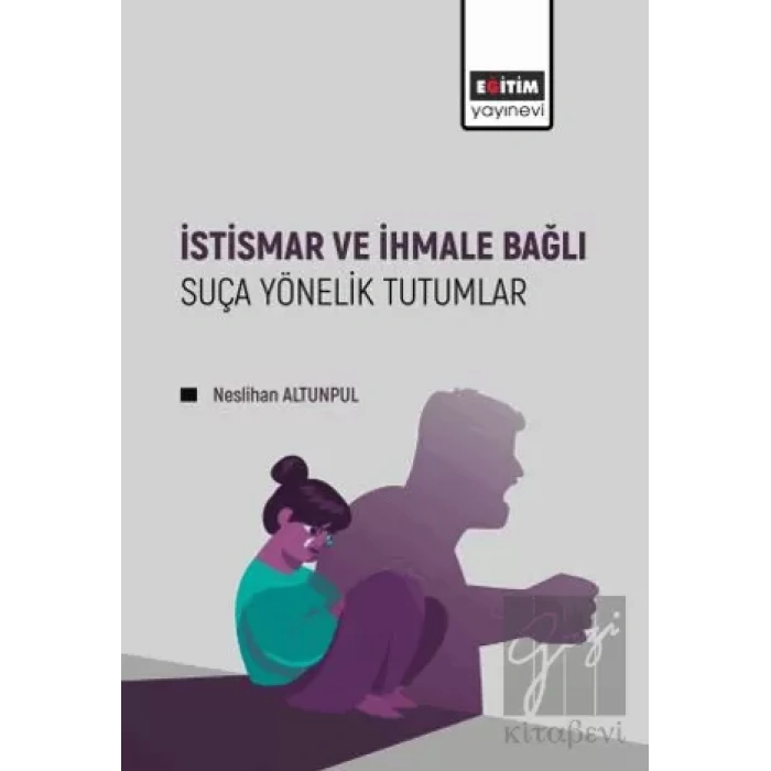 İstismar ve İhmale Bağlı Suça Yönelik Tutumlar