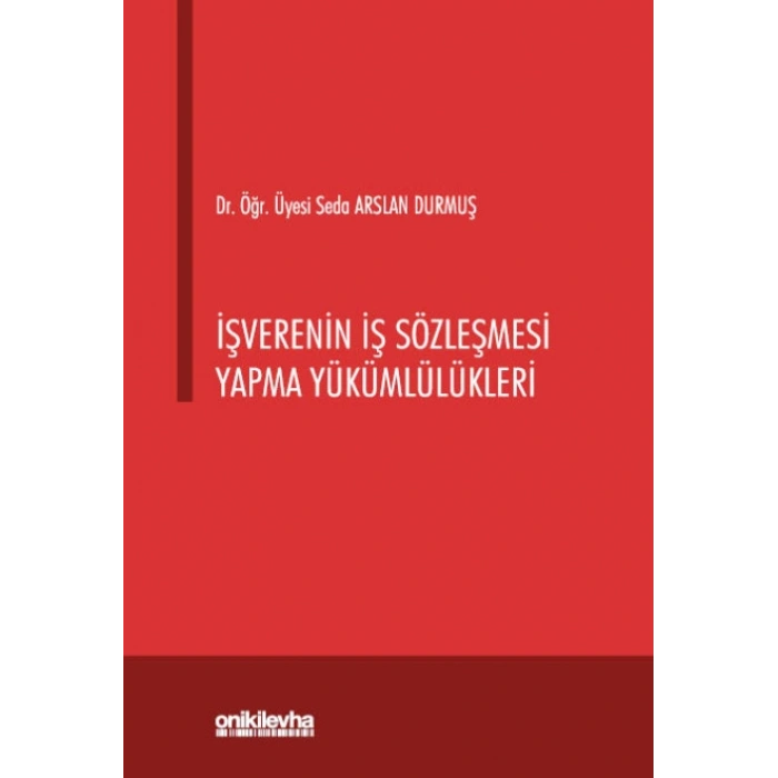 İşverenin İş Sözleşmesi Yapma Yükümlülükleri