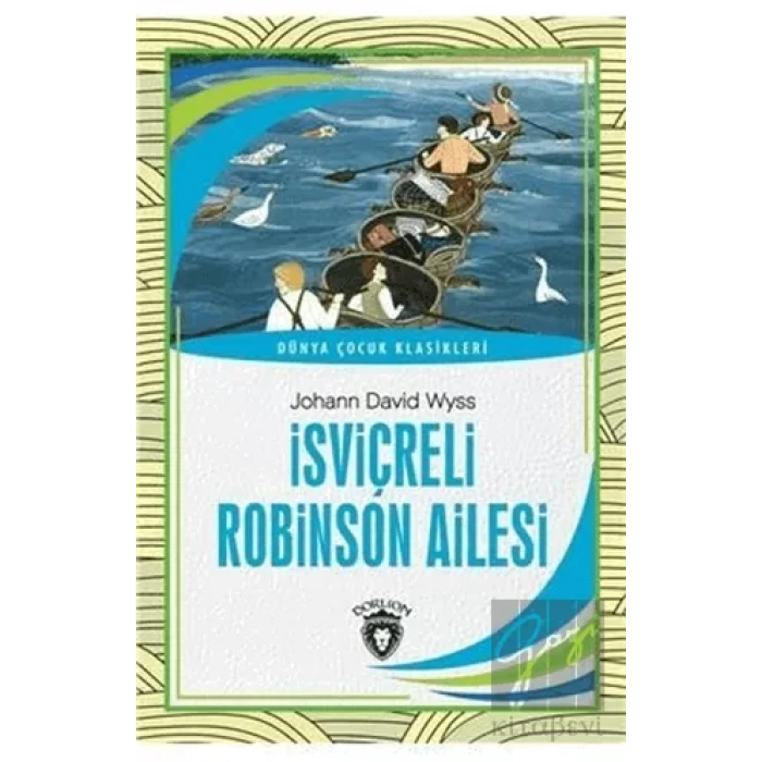 İsviçreli Robinson Ailesi - Dünya Çocuk Klasikleri
