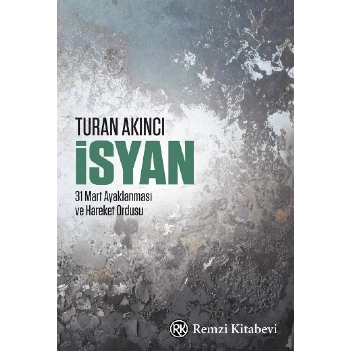 İsyan - 31 Mart Ayaklanması ve Hareket Ordusu