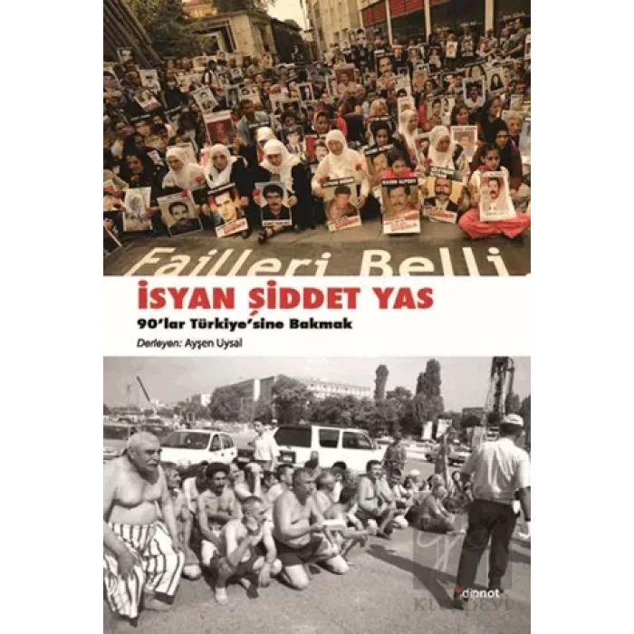 İsyan, Şiddet, Yas: 90lar Türkiyesine Bakmak
