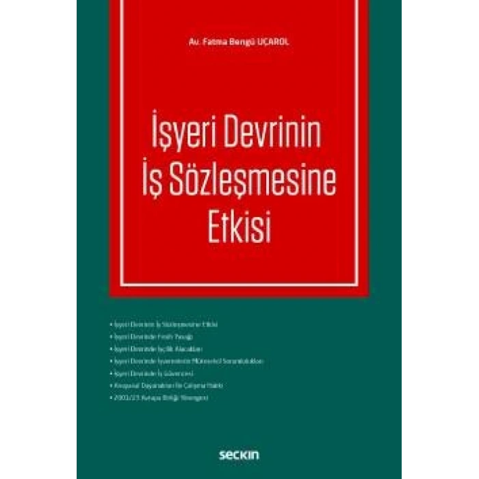 İşyeri Devrinin İş Sözleşmesine Etkisi