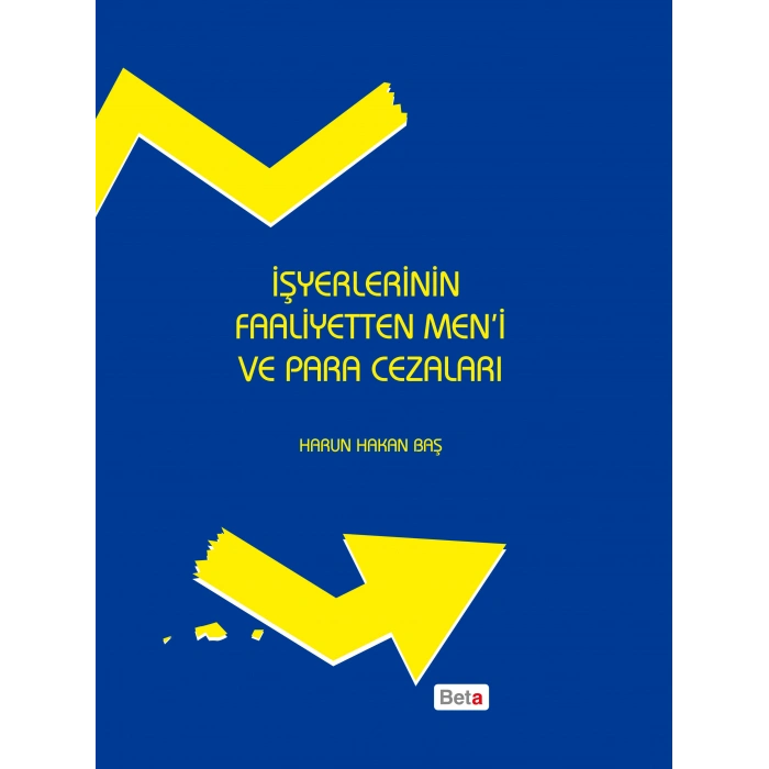 İşyerlerinin Faaliyetten Men’i ve Para Cezaları