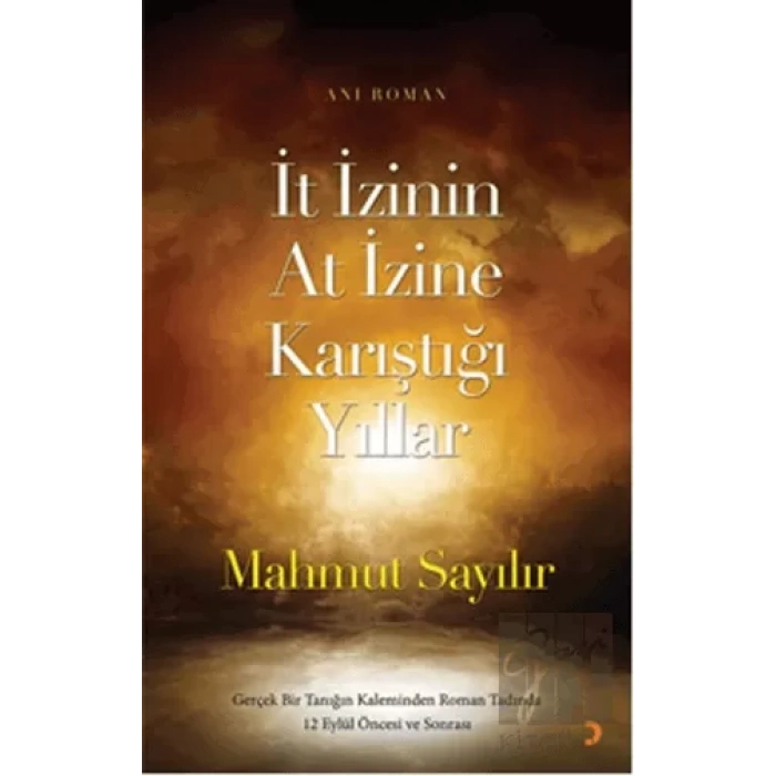 İt İzinin At İzine Karıştığı Yıllar