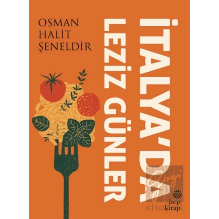 İtalya’da Leziz Günler