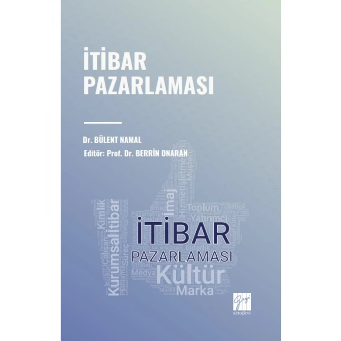 İtibar Pazarlaması - Dr. Bülent NAMAL - Prof. Dr. Berrin ONARAN