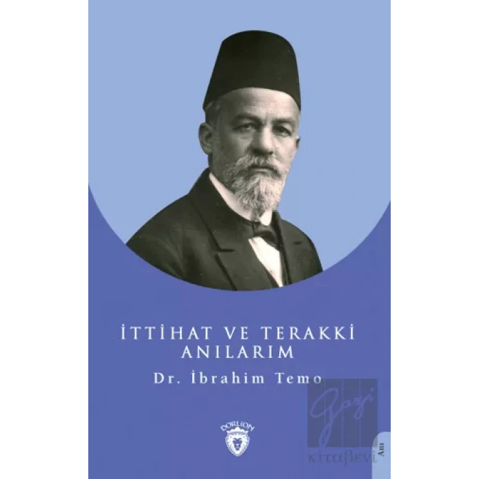 İttihat ve Terakki Anılarım