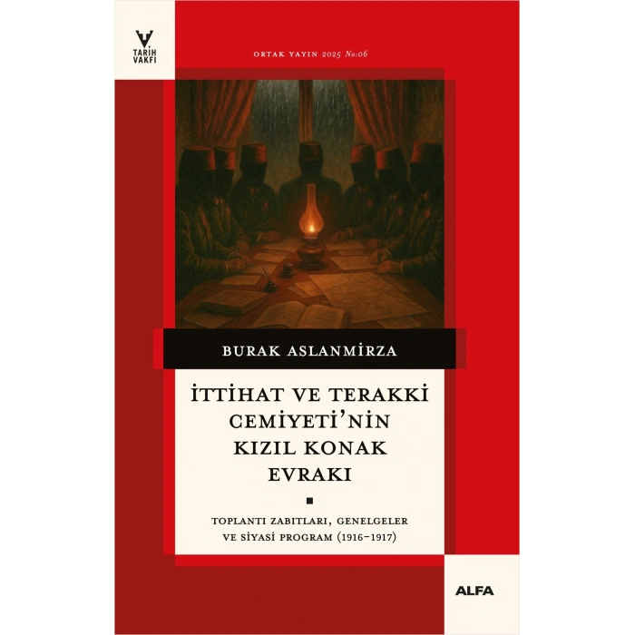 İttihat ve Terakki Cemiyetinin Kızıl Konak Evrakı