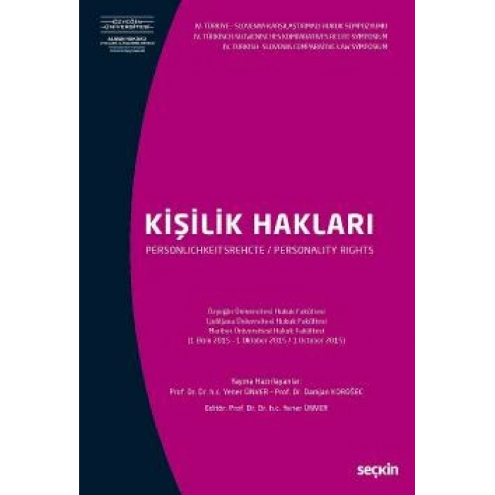 IV. Türkiye – Slovenya Karşılaştırmalı Hukuk SempozyumuKişilik Hakları