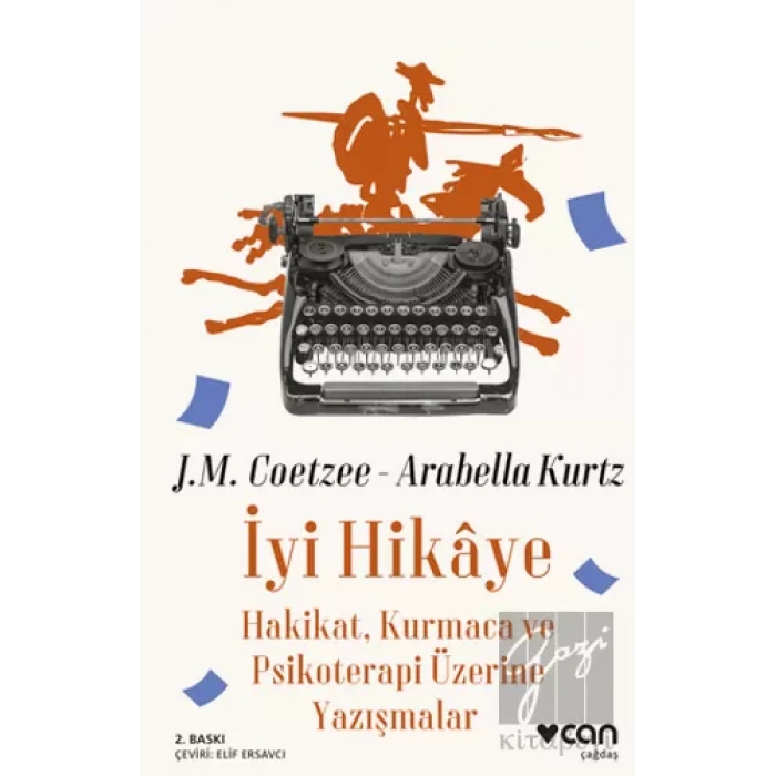 İyi Hikaye : Hakikat, Kurmaca ve Psikoterapi Üzerine Yazışmalar