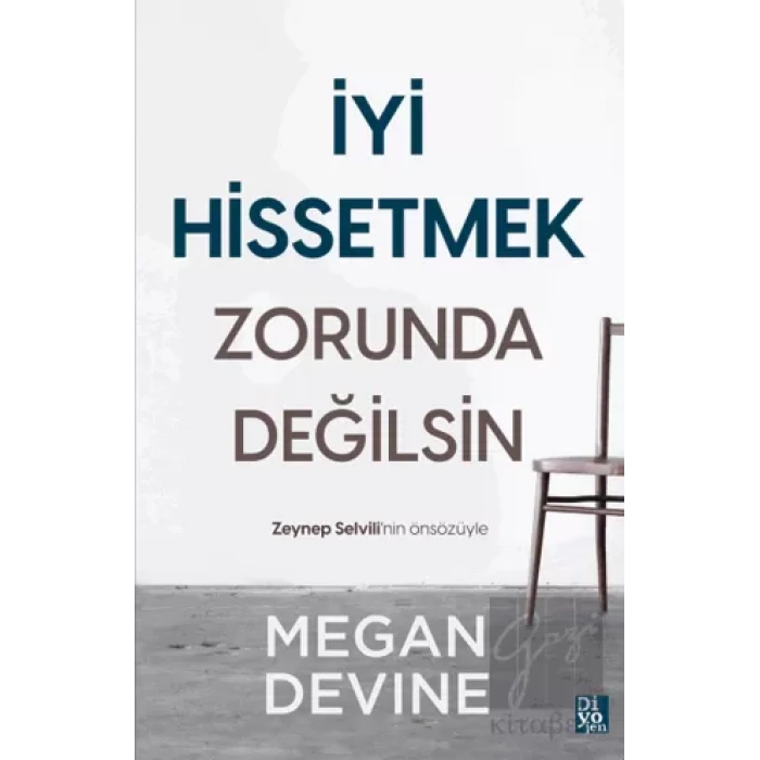 İyi Hissetmek Zorunda Değilsin