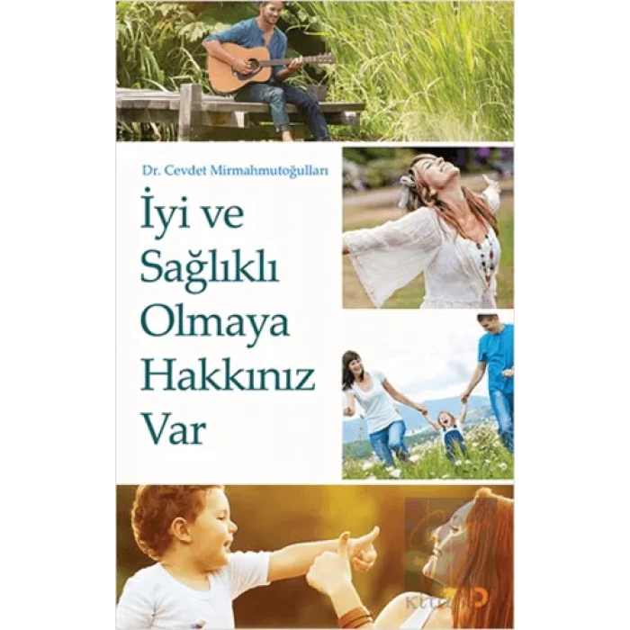 İyi ve Sağlıklı Olmaya Hakkınız Var